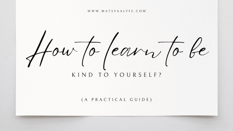 How to be kind to yourself?