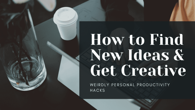 How to get creative, be productive and find new ideas.