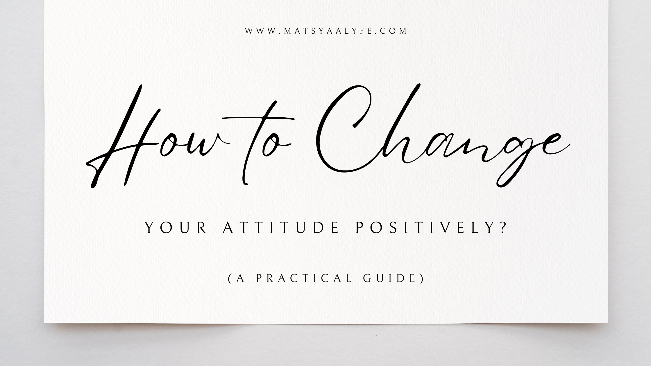 How to change your attitude positively? How to make everyone like you? Changing your attitude equals changing yourself.
