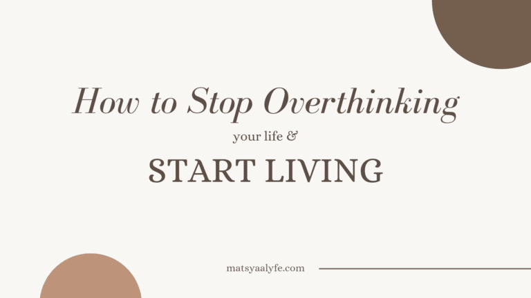 How to Live in the Present Moment & Stop Overthinking